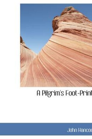 Cover of A Pilgrim's Foot-Prints