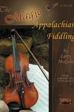 Cover of The Magic Of Appalachian Fiddling