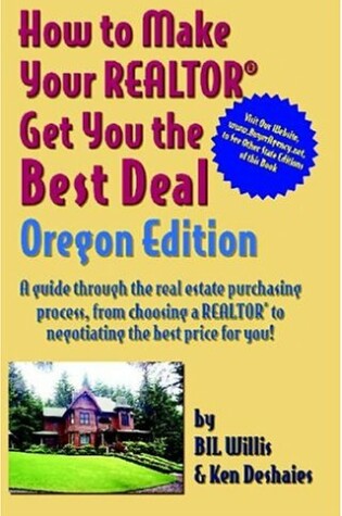 Cover of How to Make Your Realtor Get You the Best Deal Oregon Edition