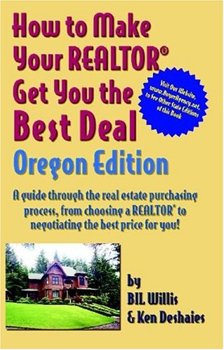 Book cover for How to Make Your Realtor Get You the Best Deal Oregon Edition