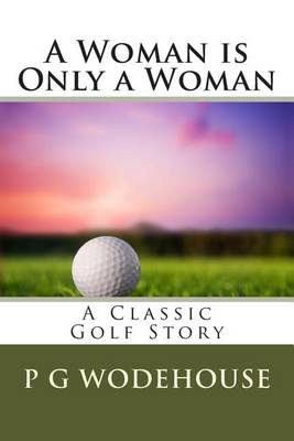 Book cover for A Woman Is Only a Woman
