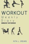 Book cover for The Workout Weekly Diary NoteBook8