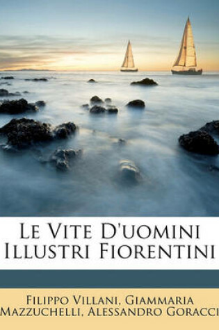 Cover of Le Vite D'Uomini Illustri Fiorentini