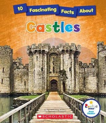 Cover of 10 Fascinating Facts about Castles (Rookie Star: Fact Finder)