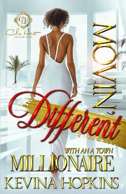 Book cover for Movin' Different With An A-Town Millionaire