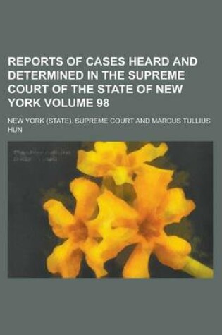 Cover of Reports of Cases Heard and Determined in the Supreme Court of the State of New York Volume 98