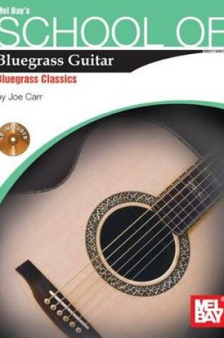 Cover of School of Bluegrass Guitar: Bluegrass Classics