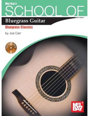 Cover of School of Bluegrass Guitar: Bluegrass Classics