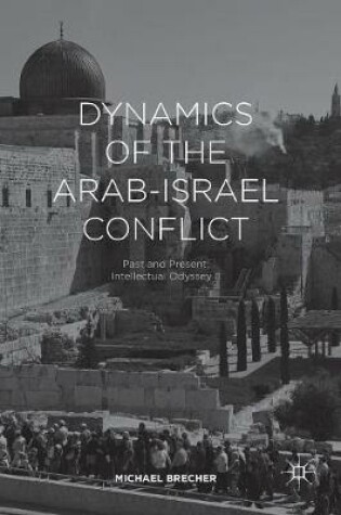 Cover of Dynamics of the Arab-Israel Conflict