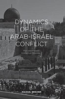 Book cover for Dynamics of the Arab-Israel Conflict