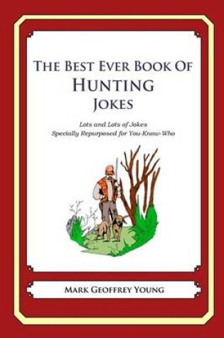 Cover of The Best Ever Book of Hunting Jokes