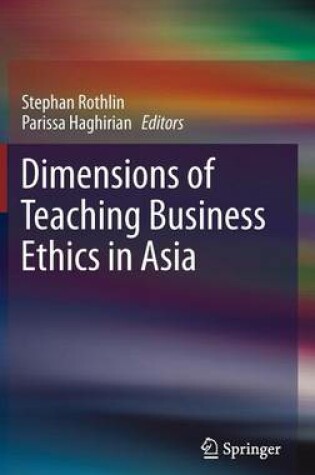 Cover of Dimensions of Teaching Business Ethics in Asia