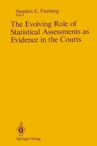 Cover of The Evolving Role of Statistical Assessments as Evidence in the Courts