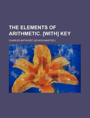 Book cover for The Elements of Arithmetic. [With] Key