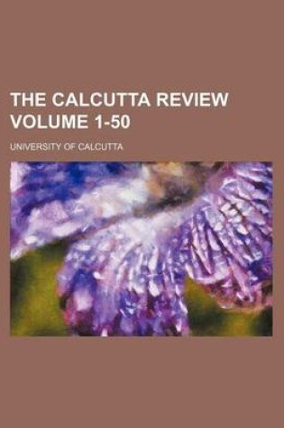 Cover of The Calcutta Review Volume 1-50