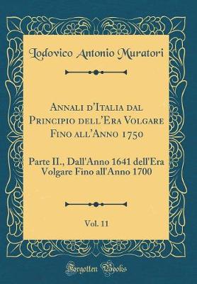 Book cover for Annali d'Italia Dal Principio Dell'era Volgare Fino All'anno 1750, Vol. 11