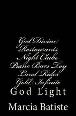 Cover of God Divine Restaurants Night Clubs Piano Bars Toy Land Rides Gold Infinite