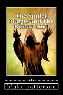 Book cover for The Spider Magus and The Bunny Lord