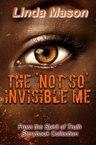 Cover of The 'Not So' Invisible Me