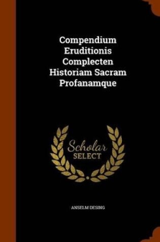 Cover of Compendium Eruditionis Complecten Historiam Sacram Profanamque