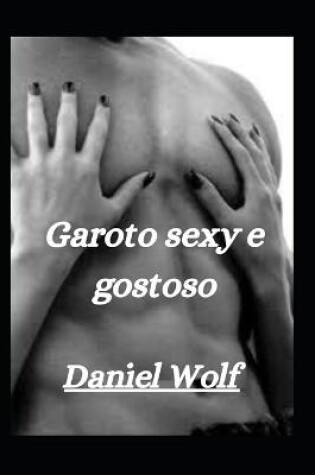 Cover of Garoto sexy e gostoso