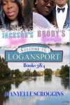 Book cover for Logansport Rivers Series Books 3 & 4