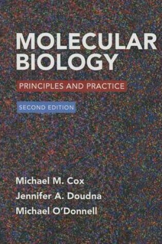 Cover of Molecular Biology: Principles and Practice 2e & Launchpad for Cox's Molecular Biology (6 Month Access)