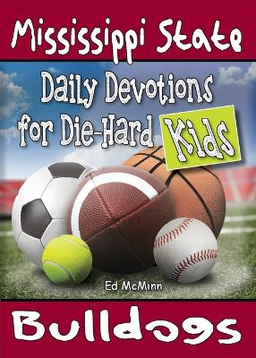 Cover of Daily Devotions for Die-Hard Kids Mississippi State Bulldogs