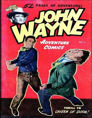 Cover of John Wayne Adventure Comics No. 6