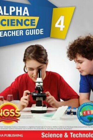 Cover of Alpha Science Grade 4 Teacher Guide A: Science & Technology + 1 Year Digital Access