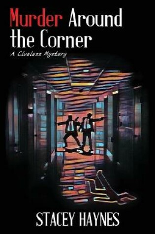 Cover of Murder Around the Corner, A Clueless Mystery