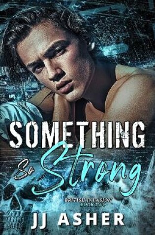 Cover of Something So Strong (An emotionally dark, MM romance)