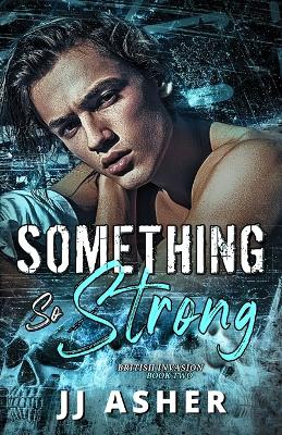 Book cover for Something So Strong (An emotionally dark, MM romance)