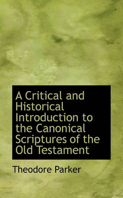 Book cover for A Critical and Historical Introduction to the Canonical Scriptures of the Old Testament