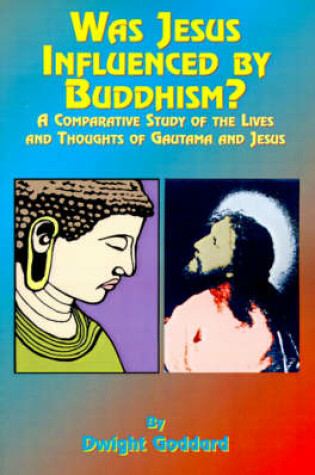 Cover of Was Jesus Influenced by Buddhism?