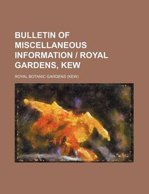 Book cover for Bulletin of Miscellaneous Information - Royal Gardens, Kew