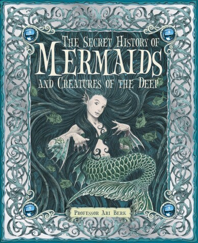 Book cover for The Secret History of Mermaids and Creatures of the Deep