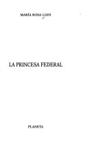 Book cover for La Princesa Federal