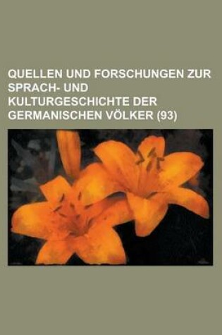 Cover of Quellen Und Forschungen Zur Sprach- Und Kulturgeschichte Der Germanischen Volker (93)