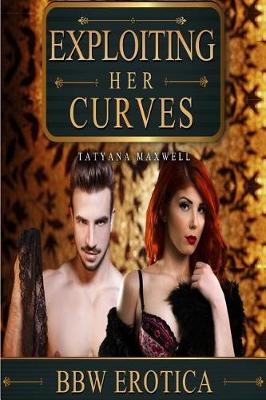 Book cover for Exploiting Her Curves