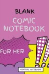 Book cover for Blank Comic Notebook for HER