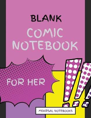 Cover of Blank Comic Notebook for HER