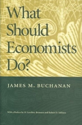 Book cover for What Should Economists Do?