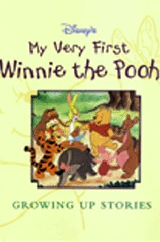 Cover of My Very First Winnie the Pooh Growing Up Stories