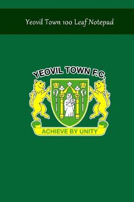 Book cover for Yeovil Town 100 Leaf Notepad