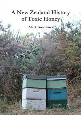 Book cover for A New Zealand History of Toxic Honey