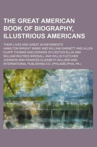 Cover of The Great American Book of Biography, Illustrious Americans; Their Lives and Great Achievements