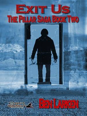 Book cover for Exit Us; The Pillar Saga, Book II