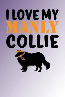 Book cover for I Love My Manly Collie