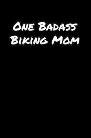 Cover of One Badass Biking Mom